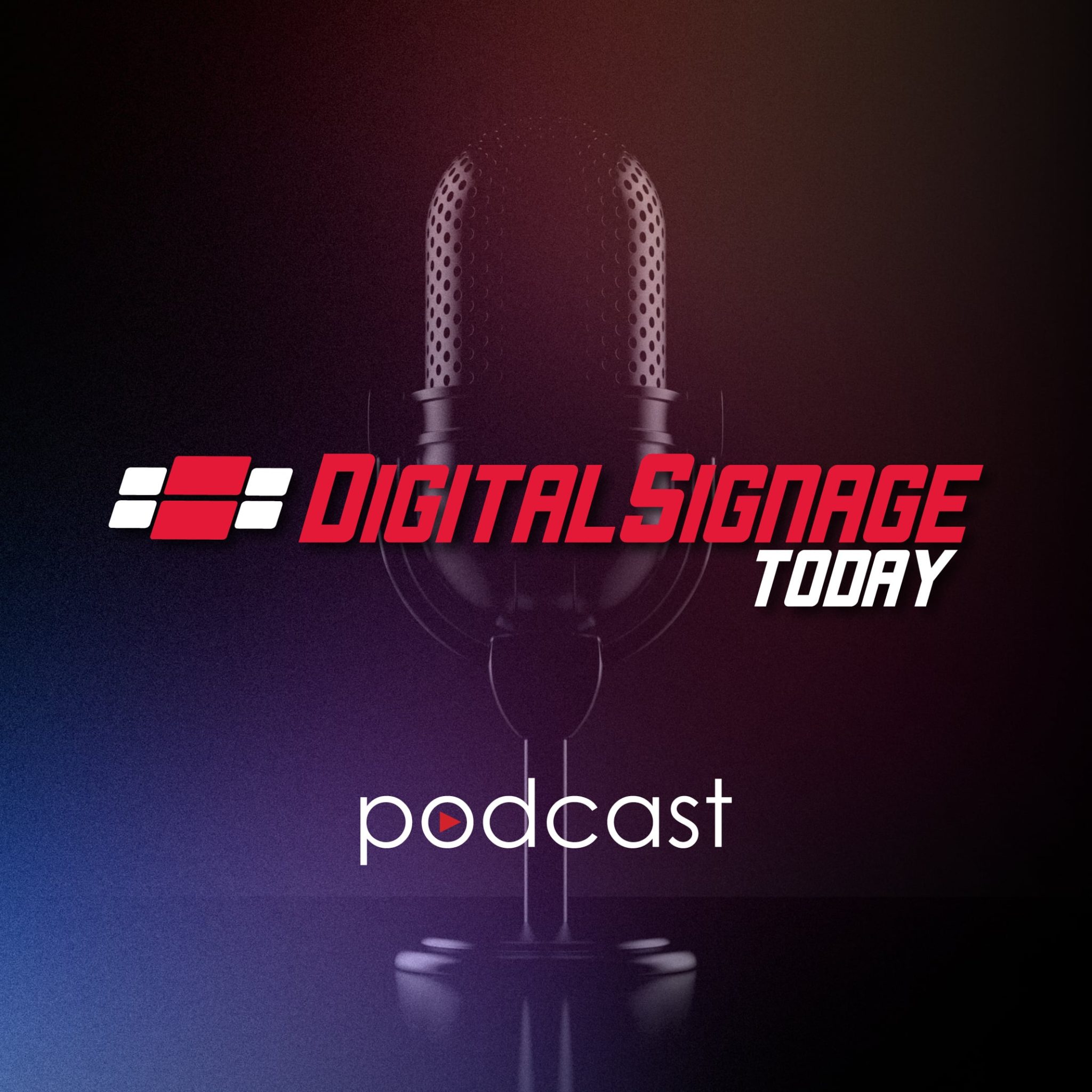 Podcast Signage Digital Signage Today Podcast - Connect Media